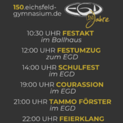 10:30 UHR FESTAKT im Ballhaus 12:00 UHR FESTUMZUG zum EGD 14:00 UHR SCHULFEST im EGD 19:00 UHR COURASSION im EGD 21:00 UHR TAMMO FÖRSTER im EGD 22:00 UHR FEIERKLANG im EGD